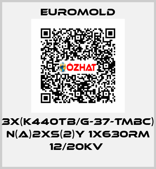 3X(K440TB/G-37-TMBC) N(A)2XS(2)Y 1X630RM 12/20KV  EUROMOLD