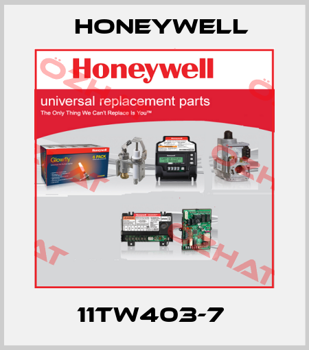 11TW403-7  Honeywell