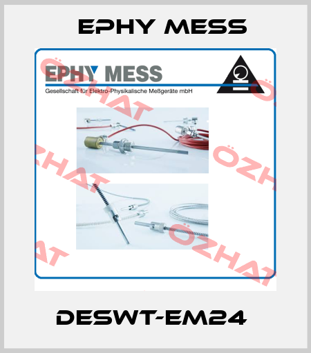 DESWT-EM24  Ephy Mess