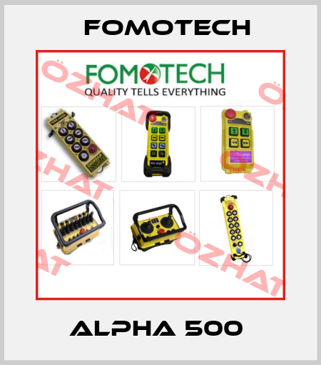ALPHA 500  Fomotech