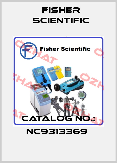 CATALOG NO.: NC9313369  Fisher Scientific