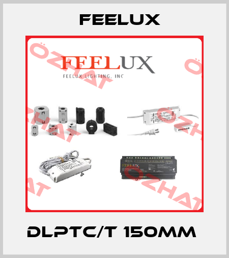 DLPTC/T 150MM  Feelux