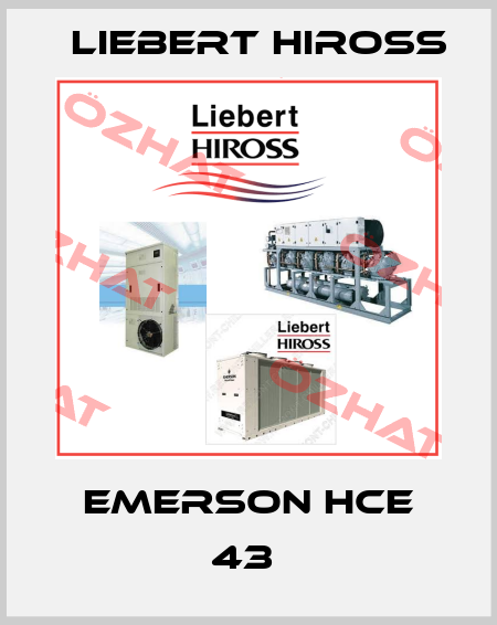 EMERSON HCE 43  Liebert Hiross