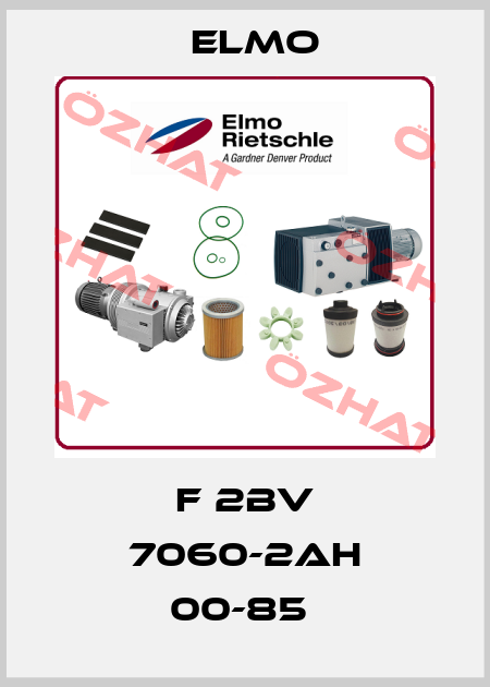 F 2BV 7060-2AH 00-85  Elmo