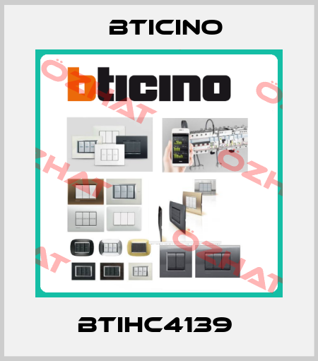 BTIHC4139  Bticino