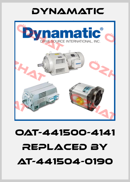 OAT-441500-4141 replaced by AT-441504-0190 Dynamatic
