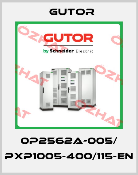 0P2562A-005/ PXP1005-400/115-EN Gutor