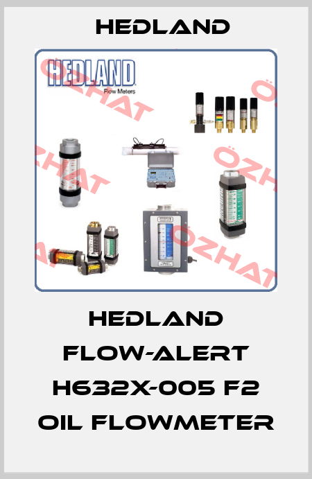 HEDLAND FLOW-ALERT H632X-005 F2 OIL FLOWMETER Hedland