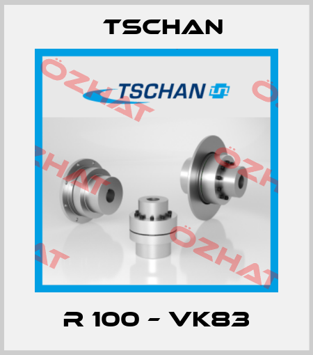 R 100 – Vk83 Tschan