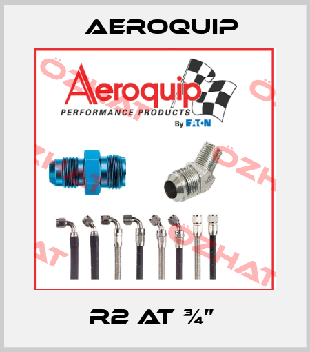 R2 AT ¾”  Aeroquip
