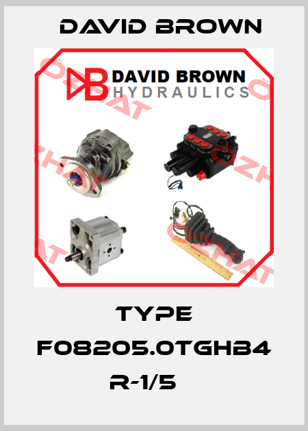 TYPE F08205.0TGHB4 R-1/5    David Brown