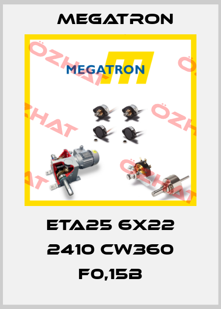 ETA25 6X22 2410 CW360 F0,15B Megatron