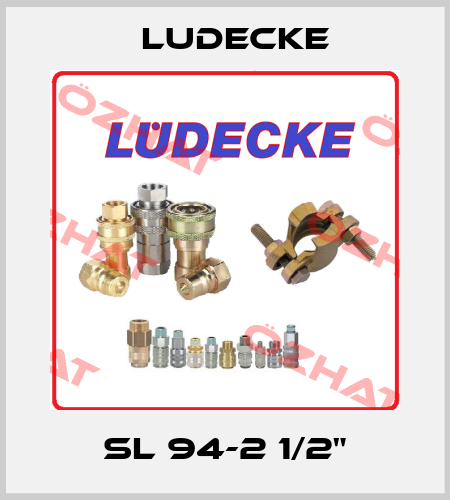 SL 94-2 1/2" Ludecke