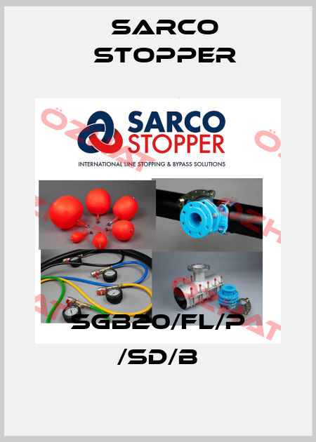 SGB20/FL/P /SD/B Sarco Stopper