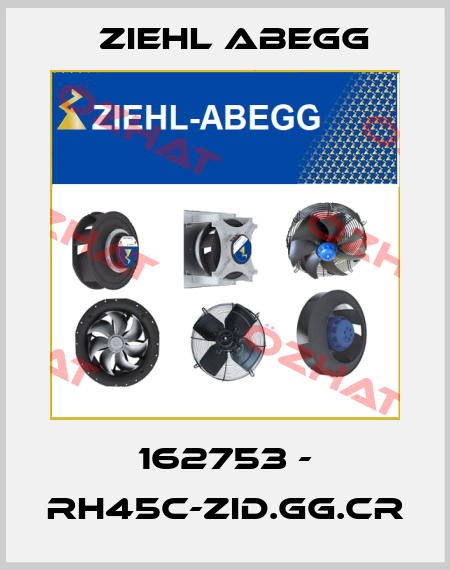 162753 - RH45C-ZID.GG.CR Ziehl Abegg
