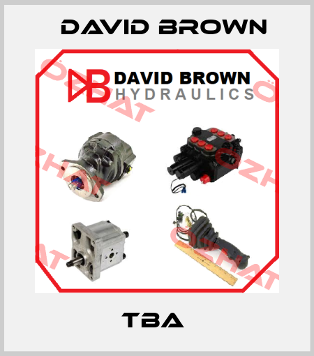 TBA  David Brown