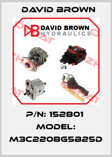 P/N: 152801  Model: M3C2208G5B25D David Brown