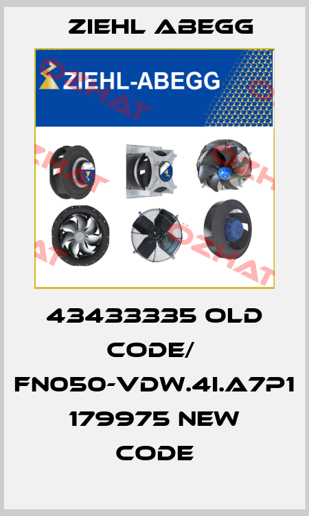 43433335 old code/  FN050-VDW.4I.A7P1 179975 new code Ziehl Abegg