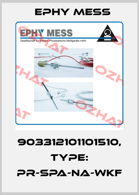 903312101101510, Type: PR-SPA-NA-WKF Ephy Mess
