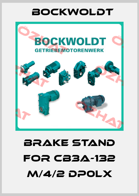 brake stand for CB3A-132 M/4/2 DP0LX Bockwoldt