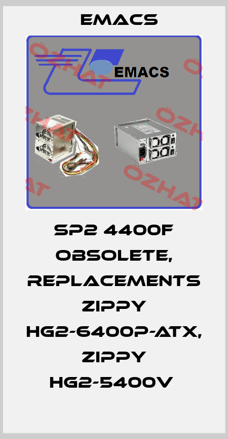 SP2 4400F obsolete, replacements Zippy HG2-6400P-ATX, Zippy HG2-5400V  Emacs