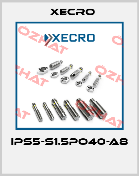 IPS5-S1.5PO40-A8  Xecro