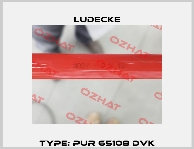 Type: PUR 65108 DVK Ludecke