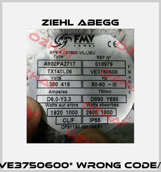 A900PA2717.TX140L6 *VE3750600* wrong code/ new code 5001018979 Ziehl Abegg